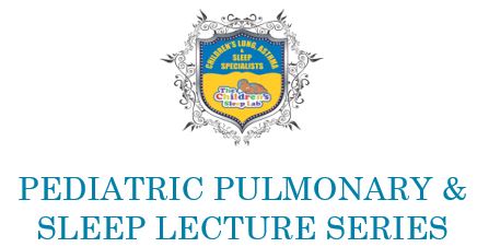 2018 Pediatric Pulmonary & Sleep Lecture Series Banner